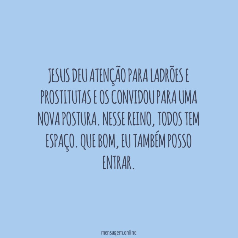 Jesus deu atenção para ladrões e prostitutas