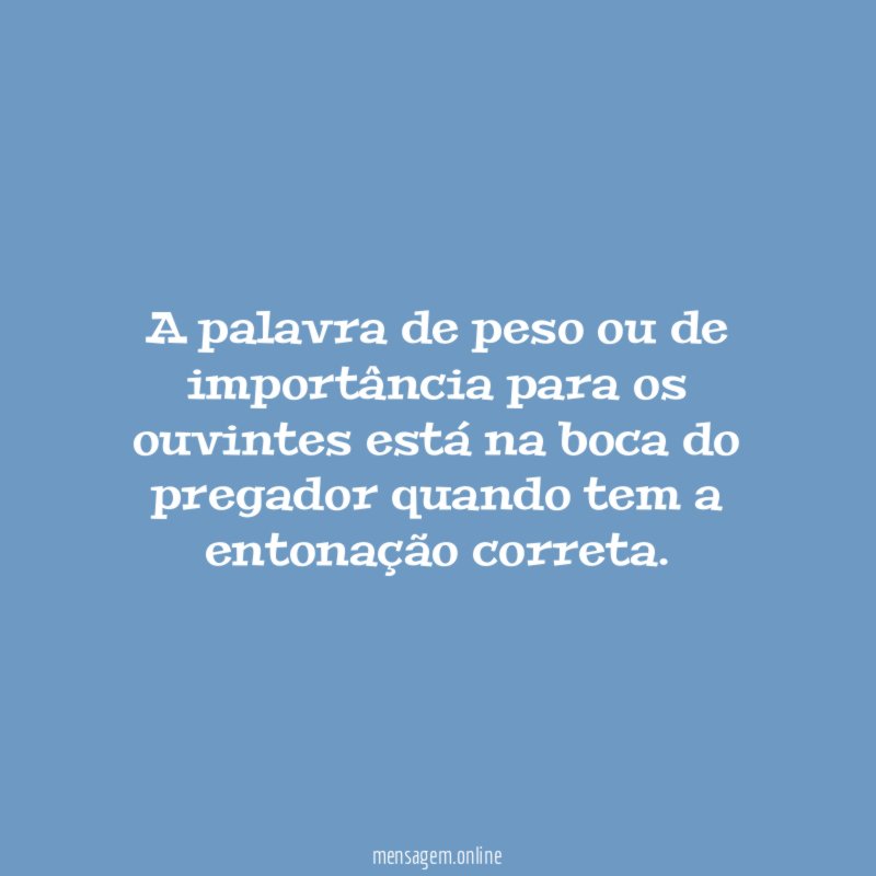 A palavra de peso ou de importância para