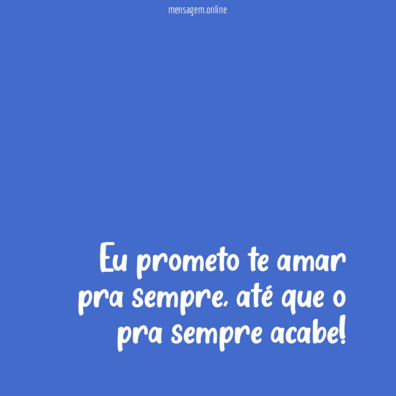 Eu prometo te amar pra sempre