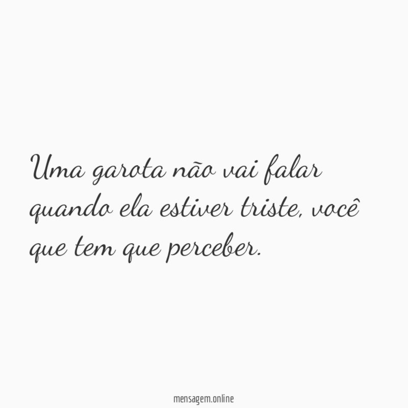 Uma garota não vai falar quando ela estiver triste