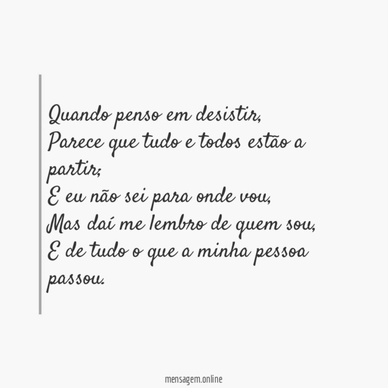 Quando penso em desistir