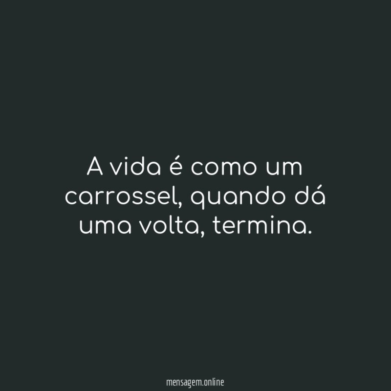 A vida é como um carrossel