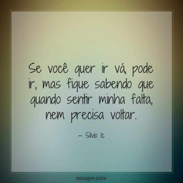 Se você quer ir vá