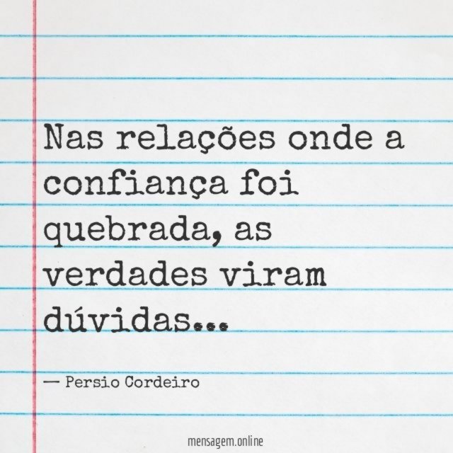 Nas relações onde a confiança foi quebrada