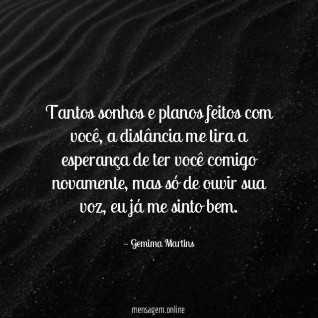 Tantos sonhos e planos feitos com você