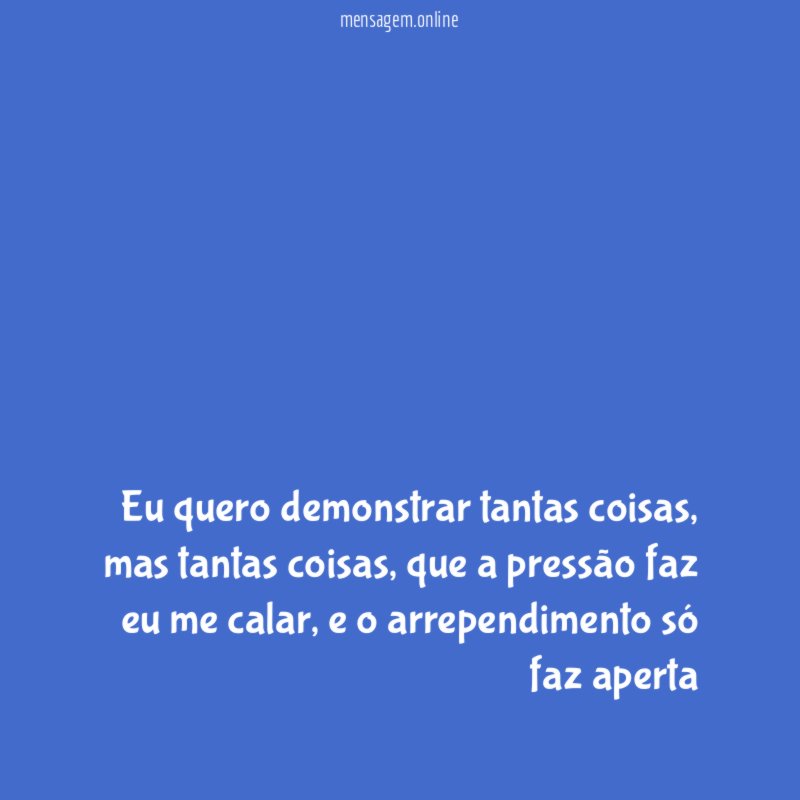 Eu quero demonstrar tantas coisas