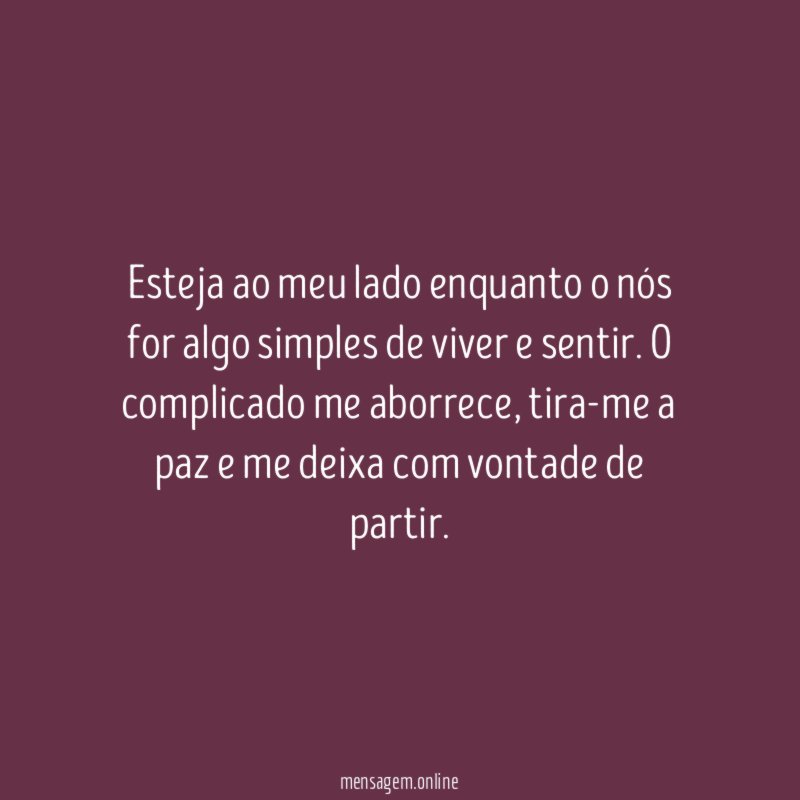 Esteja ao meu lado enquanto o nós for
