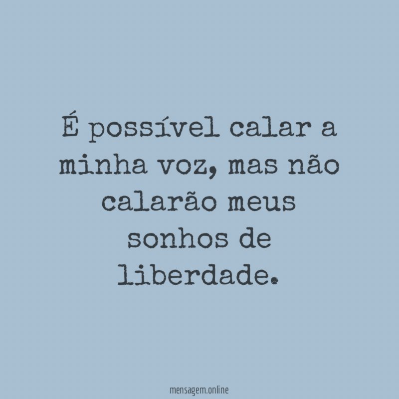É possível calar a minha voz