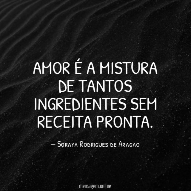 Amor é a mistura de tantos ingredientes sem receita pronta