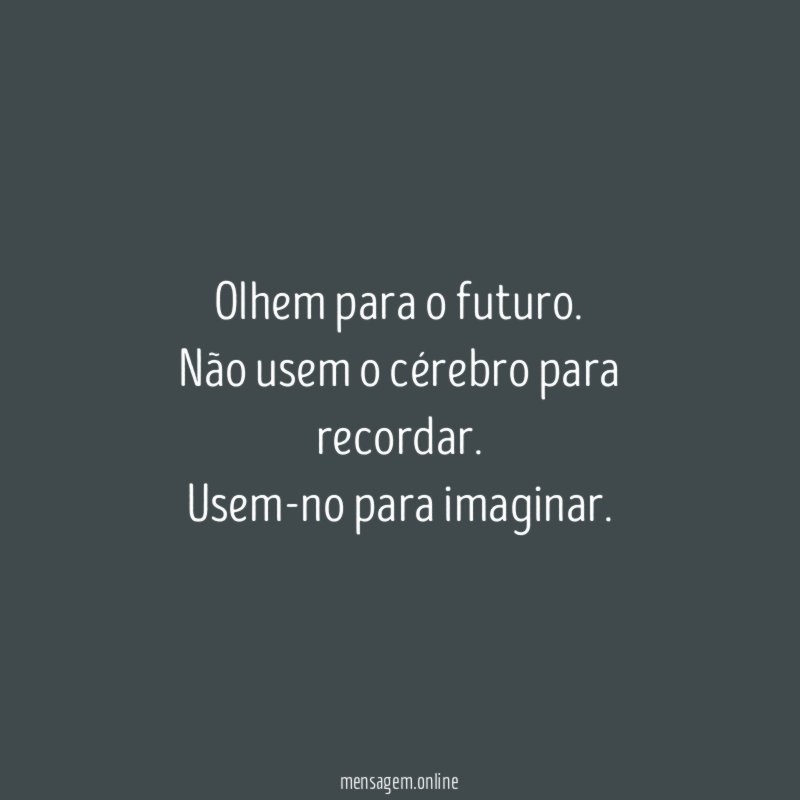 Olhem para o futuro