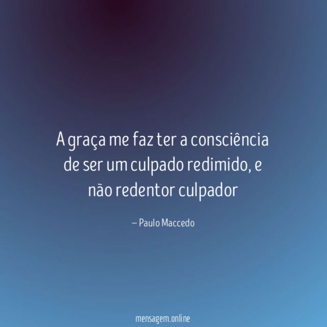 A graça me faz ter a consciência de