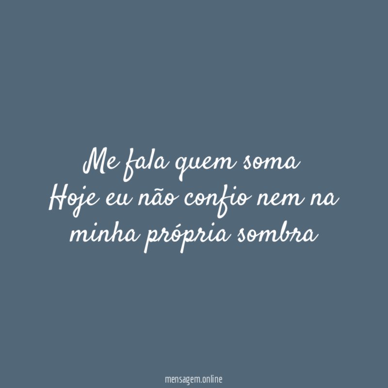Me fala quem soma Hoje eu não confio nem