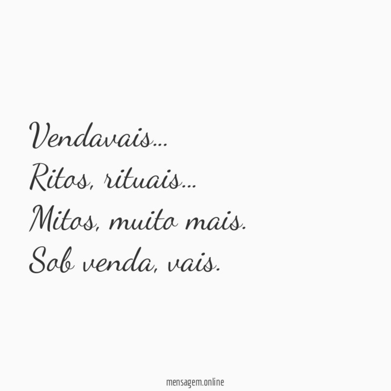 Vendavais…