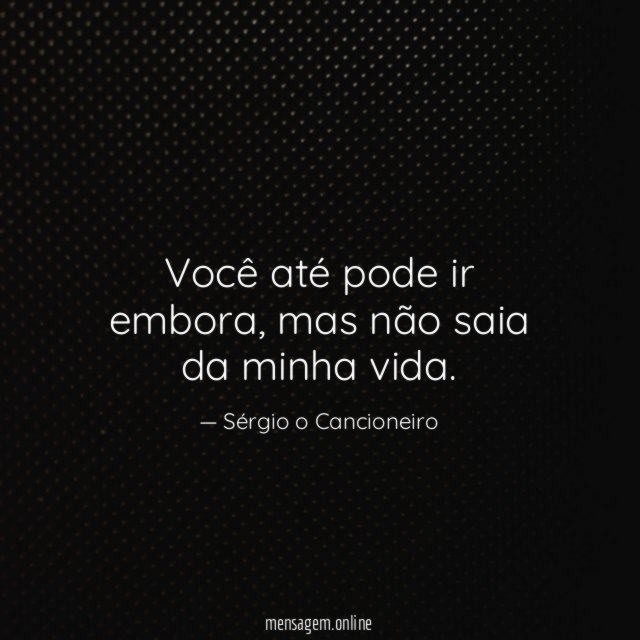 Você até pode ir embora