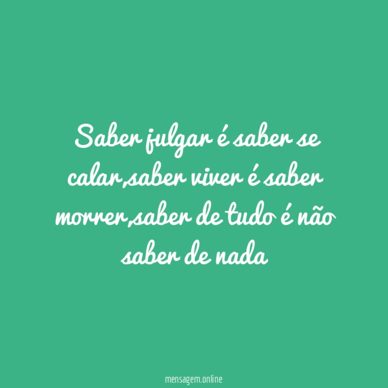 Saber julgar é saber se calar