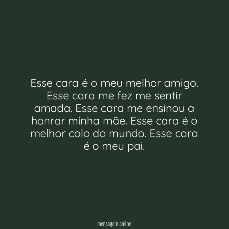Esse cara é o meu melhor amigo