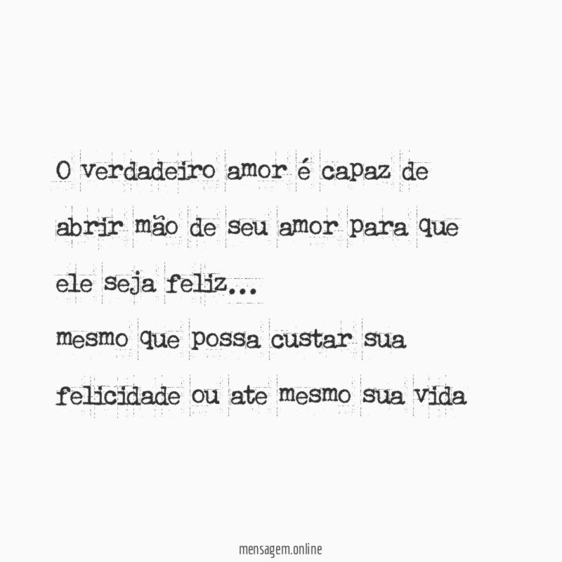 o verdadeiro amor é capaz de abrir mão