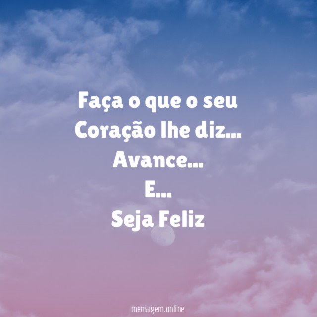 Faça o que o seu Coração lhe diz