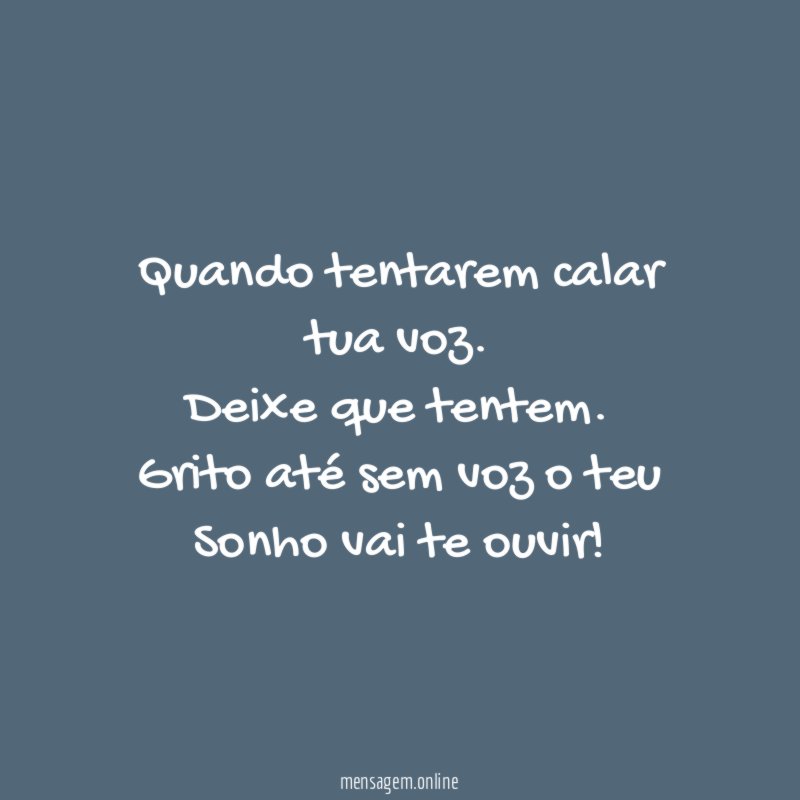 Quando tentarem calar tua voz