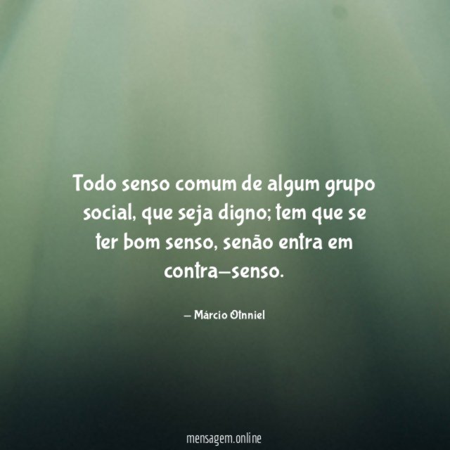 Todo senso comum de algum grupo social