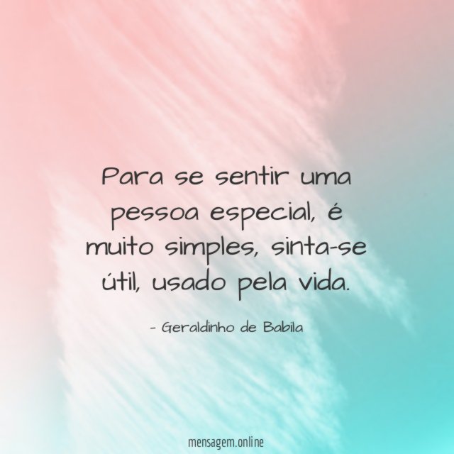 Para se sentir uma pessoa especial