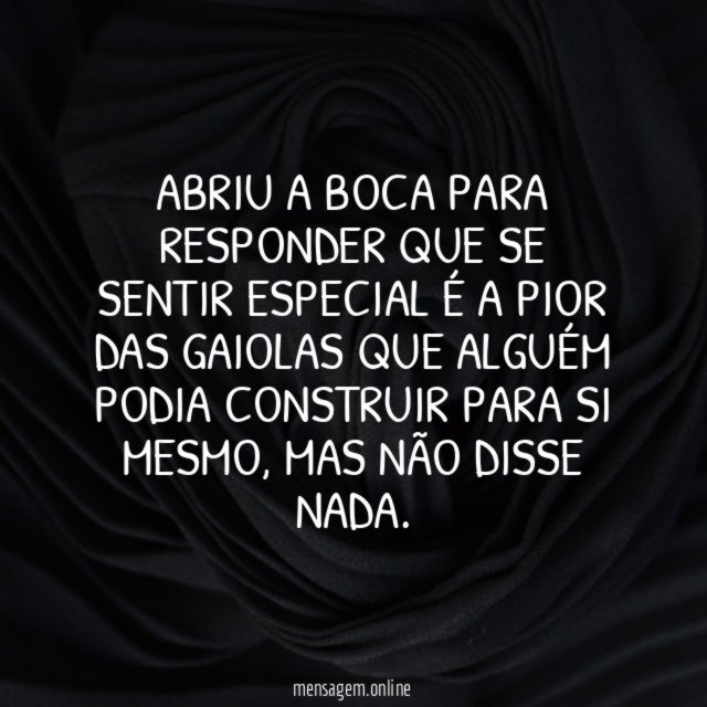 Abriu a boca para responder que se sentir