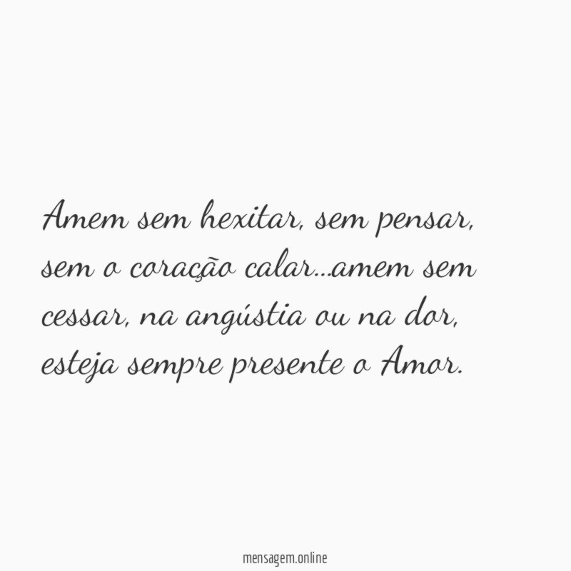 Amem sem hexitar