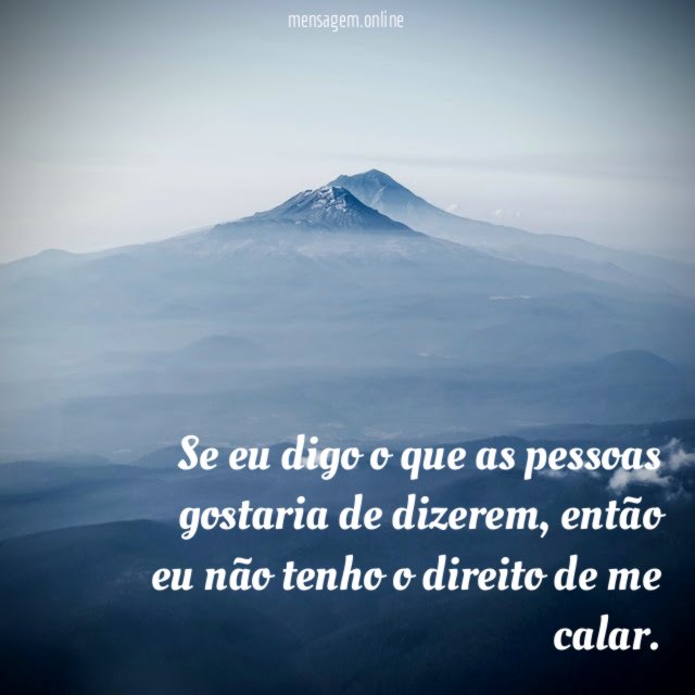 Se eu digo o que as pessoas gostaria de dizerem