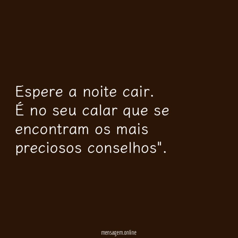 Espere a noite cair