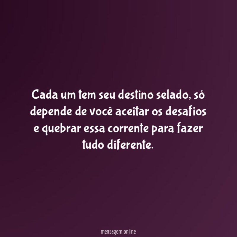 Cada um tem seu destino selado