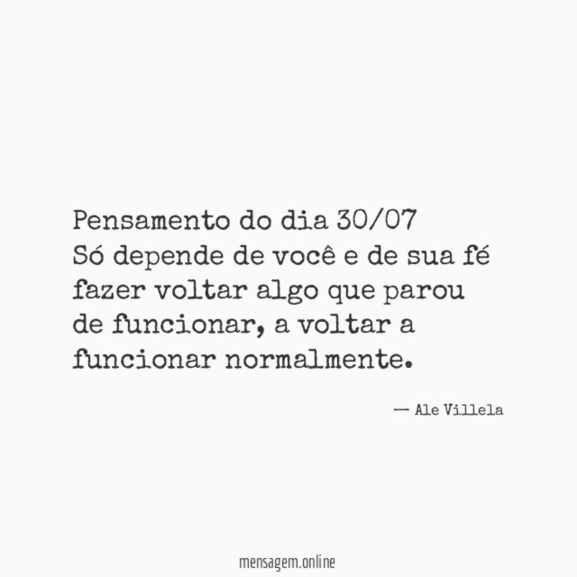 Pensamento do dia 30/07 Só depende de você