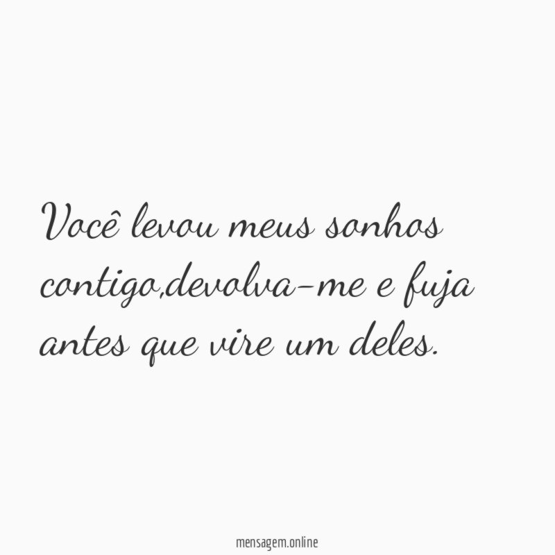 Você levou meus sonhos contigo