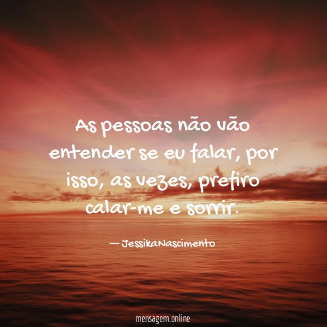 As pessoas não vão entender se eu falar