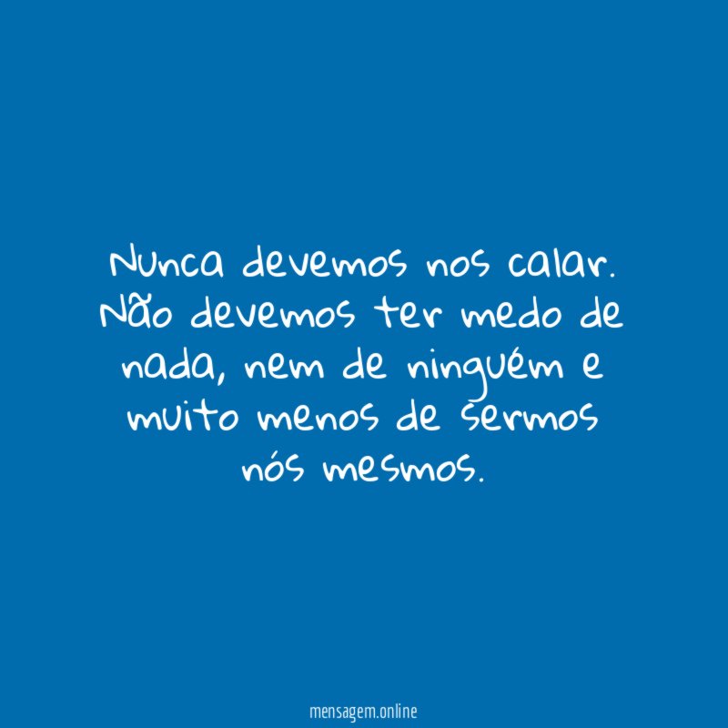 Nunca devemos nos calar