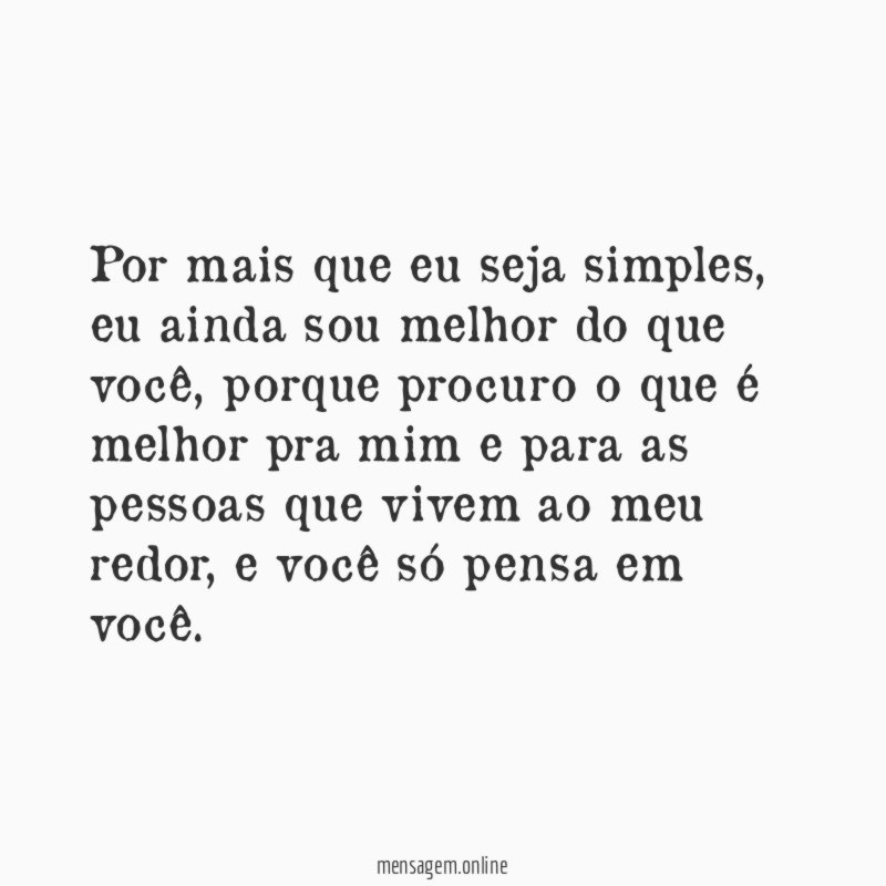 Por mais que eu seja simples