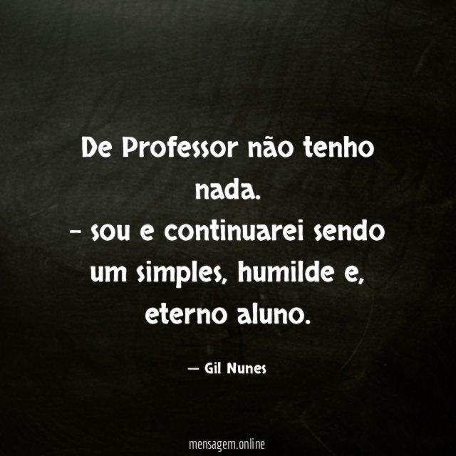 De Professor não tenho nada