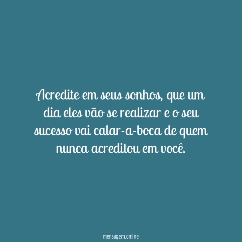 Acredite em seus sonhos