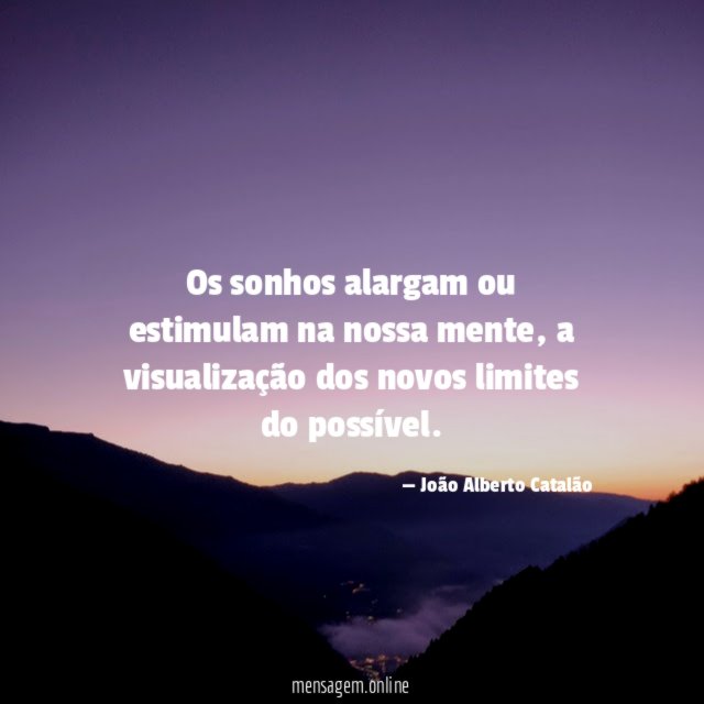 Os sonhos alargam ou estimulam na nossa mente