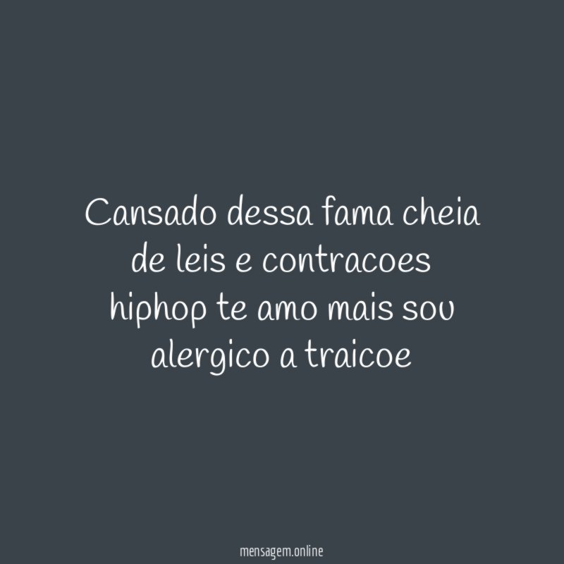 Cansado dessa fama cheia de leis e contracoes hiphop