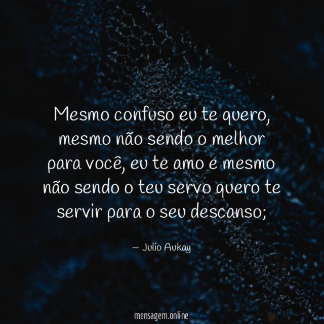 Mesmo confuso eu te quero