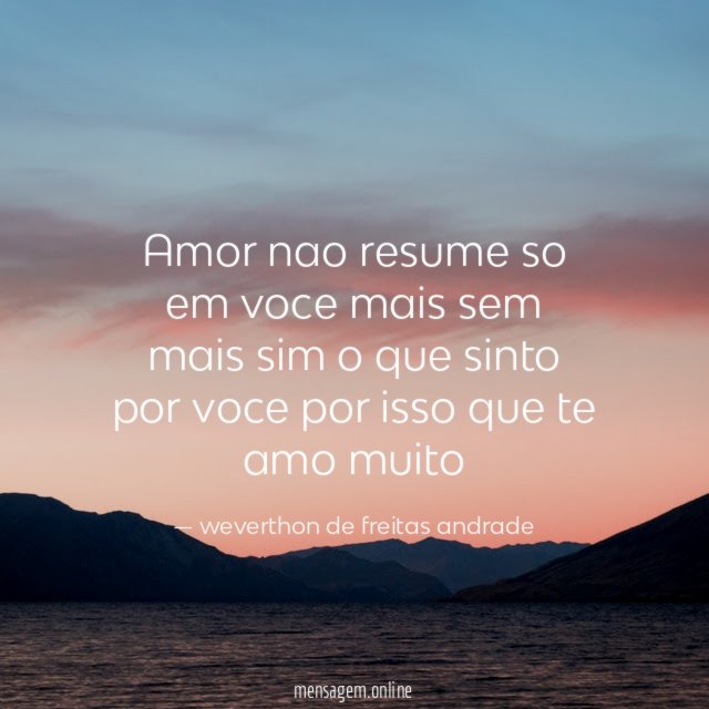 amor nao resume so em voce mais sem
