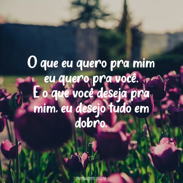 O que eu quero pra mim eu quero pra você