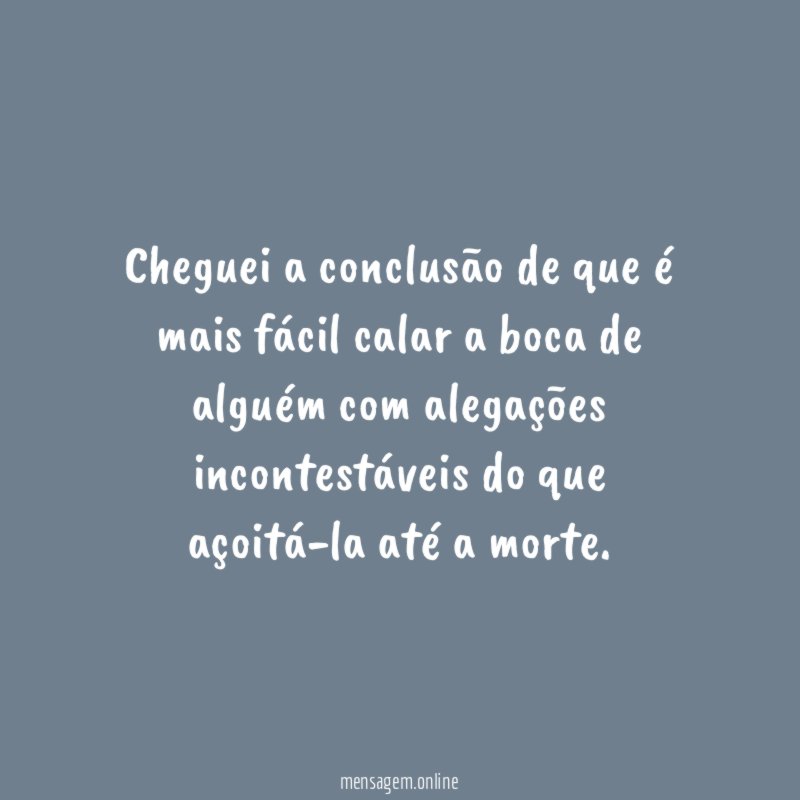 Cheguei a conclusão de que é mais fácil