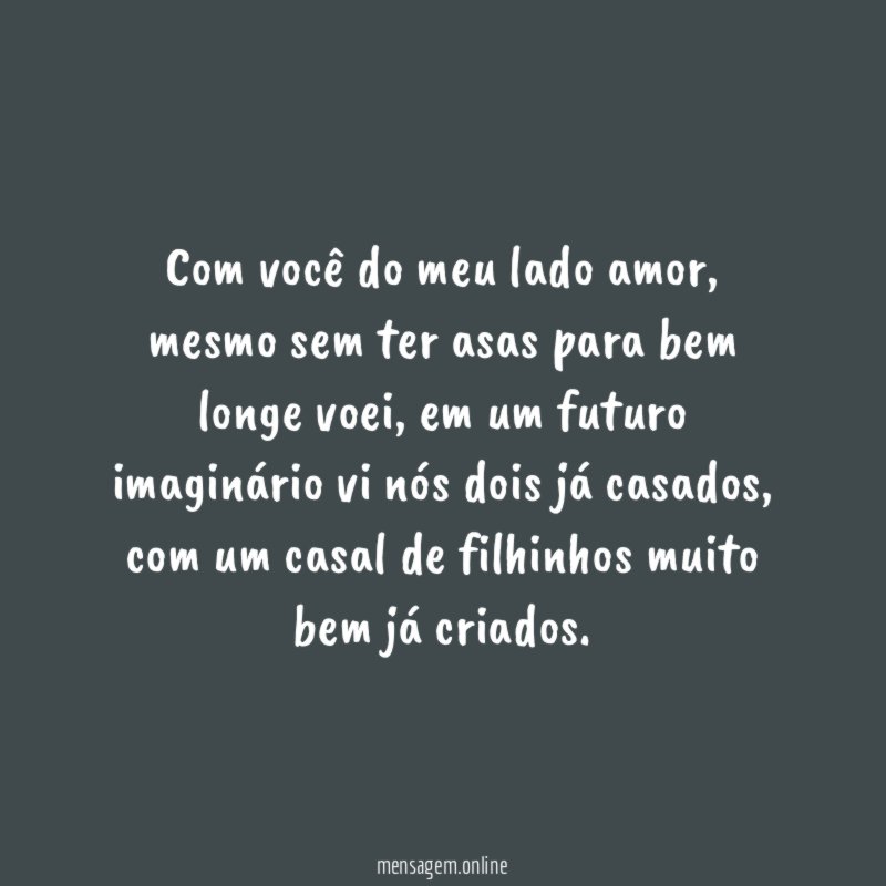 Com você do meu lado amor