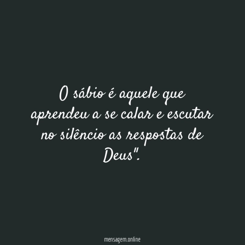O sábio é aquele que aprendeu a se