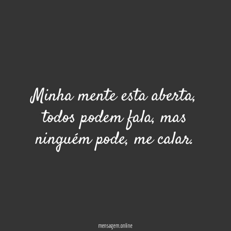 minha mente esta aberta