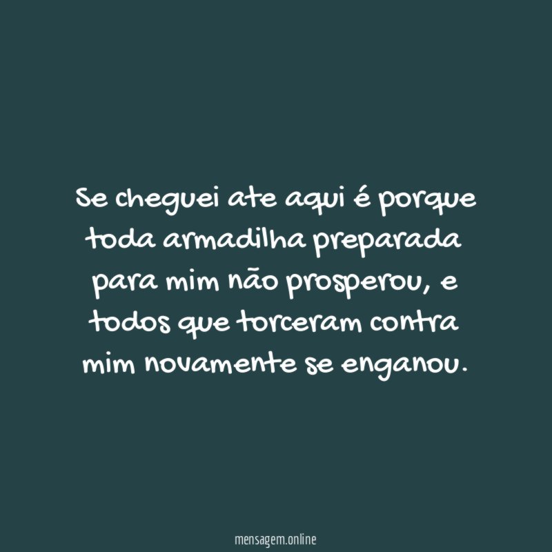 Se cheguei ate aqui é porque toda armadilha