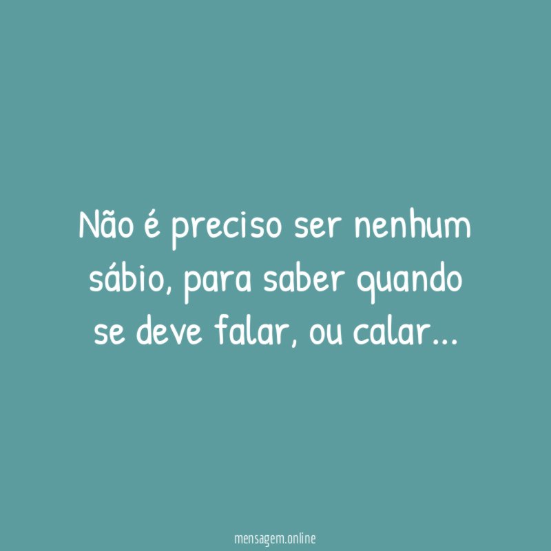 Não é preciso ser nenhum sábio