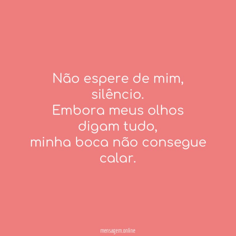 Não espere de mim