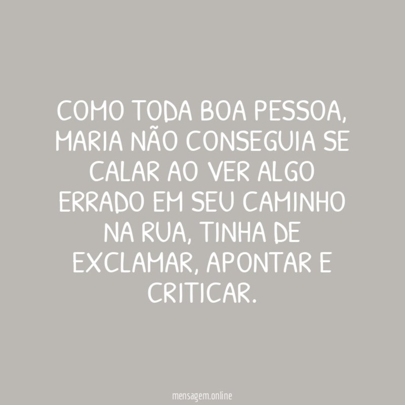 Como toda boa pessoa